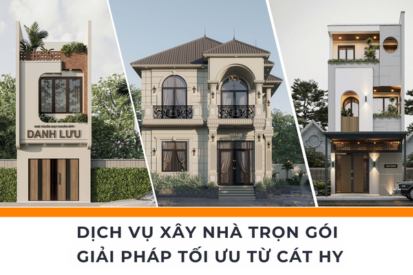 Dịch Vụ Xây Nhà Trọn Gói - Giải Pháp Tối Ưu Từ Cát Hy